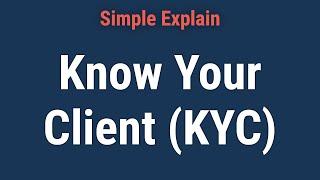 What is Know Your Client (KYC) and How Does It Work?