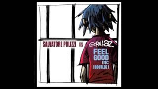 Feel Good Inc - Salvatore Polizzi vs Gorillaz Minimal Bootleg