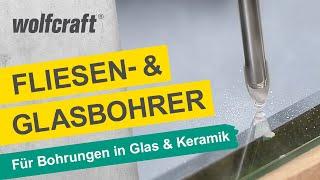 Fliesen- und Glasbohrer: Für Bohrungen in Fliesen und Glas | wolfcraft