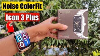 Noise ColorFit icon 3 Plus ELITE EDITION Unboxing and Detailed Video