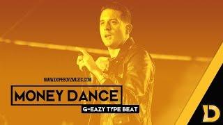 (SOLD!) G-Eazy Type Beat 2019 "MONEY DANCE" Trap Instrumental by DopeBoyzMuzic