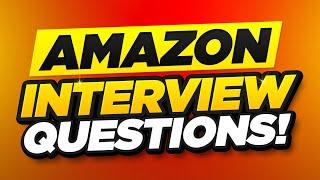 TOP 7 AMAZON Interview Questions & Answers! (How to PASS an Amazon Job Interview!)