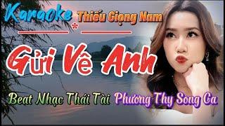 Gửi Về Anh - Karaoke Thiếu Giọng Nam - Song Ca Cùng Phương Thy - Beat Nhạc Thái Tài