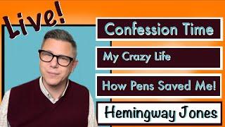 My Crazy Life & How Fountain Pens Saved Me