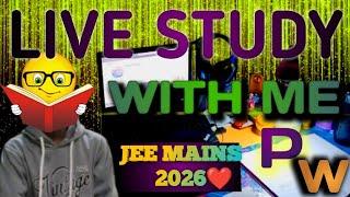 LIVE STUDY WITH ME #IIT #JEE #PW #ASPIRANTS #EXAM (2026) @nitishiitians42