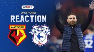 REACTION | WATFORD vs CARDIFF CITY