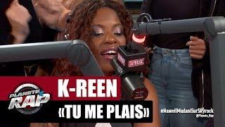 K-Reen "Tu me plais" #PlanèteRap