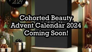 Cohorted Beauty Advent Calendar 2024 Coming Soon! | BeautyAmaB