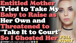 Mother Tried to Take My Baby to Raise as Her Own and Threatened to "Take It to Court"