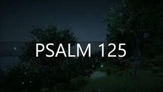 PSALM 125 / Der Herr ist um sein Volk her