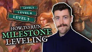 How to use MILESTONE leveling in Dungeons and Dragons