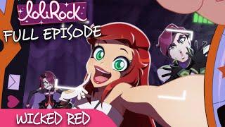 LoliRock : Season 2, Episode 5 - Wicked Red  FULL EPISODE! 