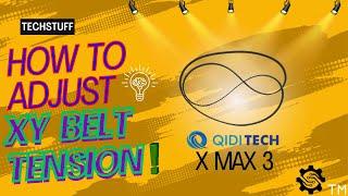 How to Adjust XY Belt Tension on the Qidi X Max 3