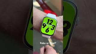 Fake or Real Apple Watch?