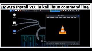 How to Install VLC in kali linux command line