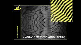 S.P.Y & Grimm - You And Me (Deep Notion Remix)