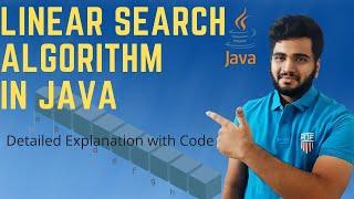 Linear Search Algorithm In Java |Full Explanation With Code| Data Structures And Algorithms In Java