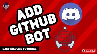 Adding a GitHub Bot to Your Discord Server 2024 : Step-by-Step Guide 2024 [New Method]