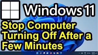 ️ Windows 11 - Stop Your Computer from Turning Off or Sleeping after 10/15 Minutes - Power Options