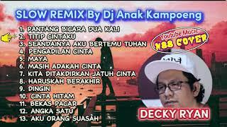 NONSTOP || Slow Remix || Decky Ryan || DJ ANAK KAMPOENG || N88 Cover