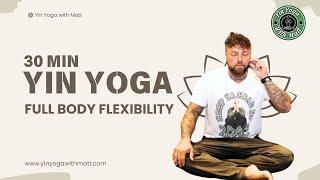 30-Minute Yin Yoga Class for Full Body Flexibility | Deep Stretch & Relaxation