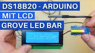 Temperatur messen mit dem DS18B20 und anzeigen auf dem LCD und der LED Bar über einem Arduino UNO