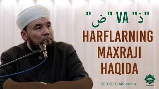 "Zod" va "zal" harflarning maxraji haqida