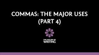 Commas: The Major Uses (Part 4)