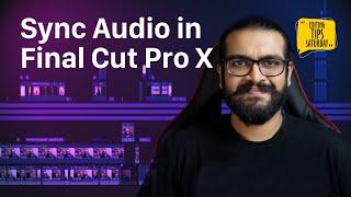 How to Sync Audio in Final Cut Pro X?