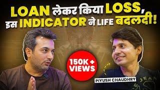 Share Market में ये Indicator से बना मैं Profitable | Ft Piyush Chaudhry | Masters In One | EP - 25