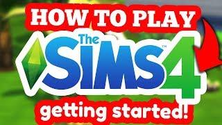 HOW TO PLAY THE SIMS 4: Moving in & Getting Started