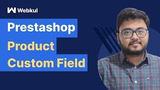 Prestashop Product Custom Field - Workflow & Configuration