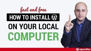 How To Install WordPress On Your Computer Easy, Fast, & Free - Develop Locally 