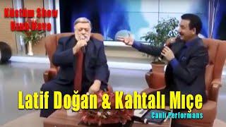 Latif Doğan & Kahtalı Mıçe - Uzun Hava (Küstüm Show)