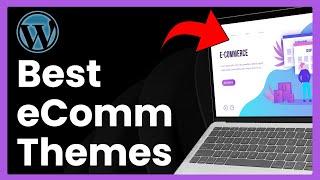 Best Free eCommerce WordPress Themes (2024 UPDATED)