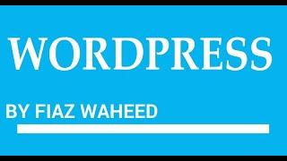 Introduction to WordPress,Lec-1|WordPress tutorials for beginners in Urdu/Hindi|