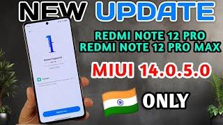 Redmi Note 12 Pro 5G New Update Released | MIUI 14.0.5.0 STABLE UPDATE FOR REDMI NOTE 12 PRO/PLUS 5G