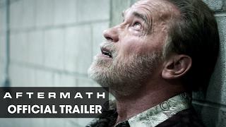 Aftermath (2017 Movie) - Official Trailer - Arnold Schwarzenegger