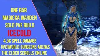 ESO One Bar Magicka Warden Solo PVE Build - IceCold - Elder Scrolls Online