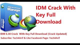 IDM 6.38  Build 12 | Internet Download Manager Crack | Serial Key Problem Solve | Tech4Arif|