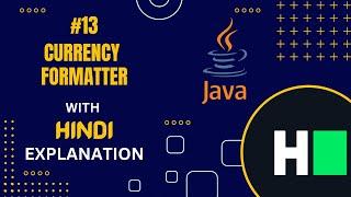 #13 Java Currency Formatter || Solution