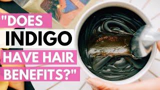 Does Indigo have any benefits for the hair? Henna Expert Reveals the Answer!