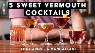 5 Excellent sweet vermouth cocktails that aren't a manhattan!