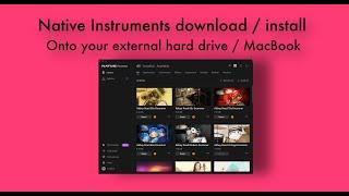 Native Instruments download /install onto your external hard drive / MacBook