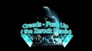 Creeds - Push Up (The Zarock Remix)