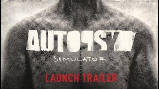 Autopsy Simulator | Launch Trailer