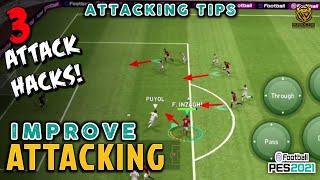 HOW TO IMPROVE YOUR ATTACK IN PES 2021 MOBILE | ATTACKING TIPS (EPISODE 1)