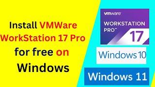 Step-by-Step Guide to Install VMware Workstation 17 Pro for Free on Windows |VMWare pro| 2024 update