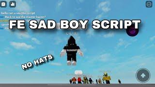 FE Sad Boy Script | Pastebin | No Hats