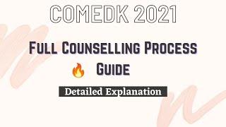 Comedk 2021 Counselling Full Process Detailed Explanation | Comedk Counselling Update